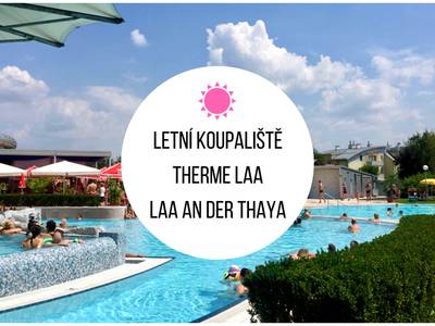 Letní koupaliště Therme Laa, Laa an der Thaya - recenze